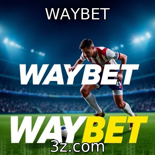 Desvende os segredos das apostas esportivas para se destacar em 2025 : WAYBET